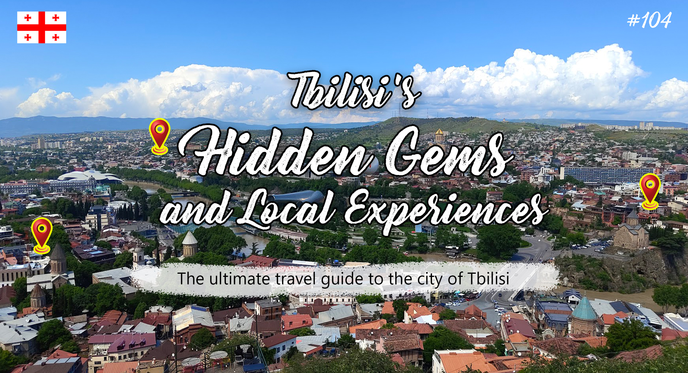 Tbilisi Travel – Hidden Gems and Local Experiences
